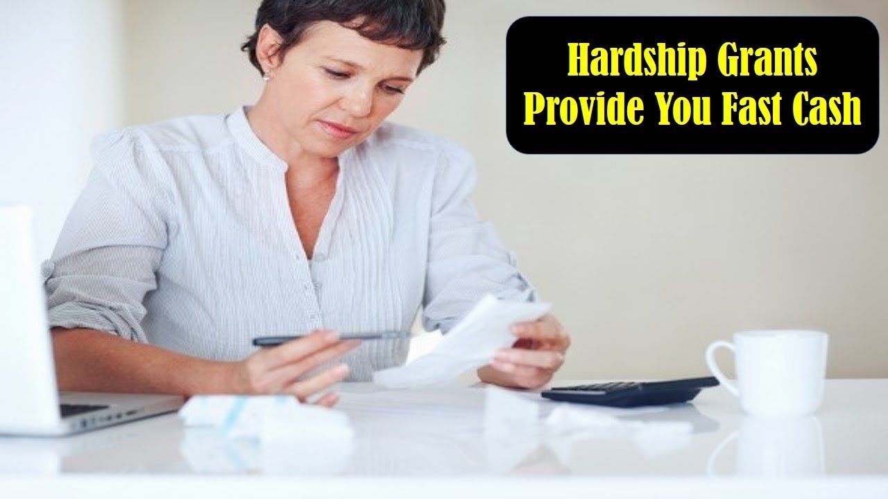 Government hardship grants provide you fast cash